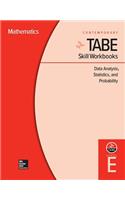 Tabe Skill Workbooks Level E: Data Analysis, Statistics, and Probability (10 Copies): (Achieving Tabe Success for Tabe 9 & 10)