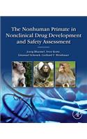 The Nonhuman Primate in Nonclinical Drug Development and Safety Assessment