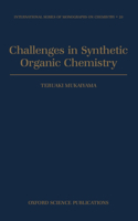 Challenges in Synthetic Organic Chemistry
