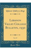 Lebanon Valley College Bulletin, 1930, Vol. 19 (Classic Reprint)