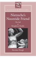 Nietzsche's Noontide Friend