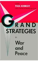 Grand Strategies in War and Peace