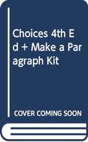 Choices 4e & Make a Paragraph Kit