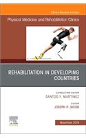 Rehabilitation in Developing Countries,An Issue of Physical Medicine and Rehabilitation Clinics of North America