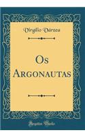 Os Argonautas (Classic Reprint)