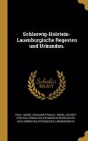 Schleswig-Holstein-Lauenburgische Regesten und Urkunden.