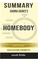 Summary: Joanna Gaines' Homebody: A Guide to Creating Spaces You Never Want to Leave (Discussion Prompts)