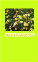 Hopeless Romantic ( Only because of you)