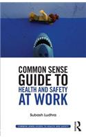 Common Sense Guide to Health & Safety at Work