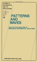 Patterns and Waves: Qualitative Analysis of Nonlinear Differential Equations (Studies in Mathematics & its Applications)