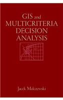GIS and Multicriteria Decision Analysis