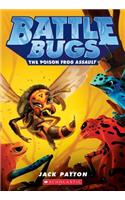 The Poison Frog Assault (Battle Bugs #3), Volume 3