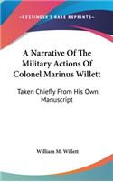 Narrative Of The Military Actions Of Colonel Marinus Willett