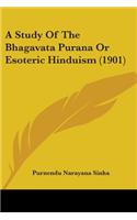 Study Of The Bhagavata Purana Or Esoteric Hinduism (1901)