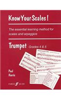 Know Your Scales! Trumpet: The Essential Learning Method for Scales and Arpeggios, Grades 4 & 5