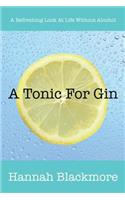 A Tonic for Gin