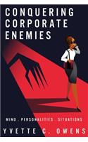 Conquering Corporate Enemies: Mind - Personalities - Situations