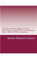 Ancestors, Siblings and Descendants of Frank and Maggie Alice (Hunt) Westenbarger