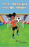 Susie Strickland, Sizzling Striker