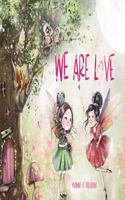 We Are Love