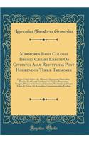 Marmorea Basis Colossi Tiberio Cæsari Erecti Ob Civitates Asiæ Restitutas Post Horrendos Terræ Tremores: Cujus Colossi Fides a Jo. Meursio, Oppugnata Defenditur, Tantum Non Oculis Exhibetur Et Venusta Proponitur; Tempus, Numerus Et Nomina Civitatiu