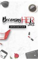 Becoming Her 101
