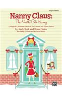 Nanny Claus: The North Pole Nanny: A Magical Christmas Musical for Unison and 2-Part Voices