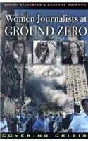 Women Journalists at Ground Zero