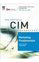 CIM Coursebook 05/06 Marketing Fundamentals