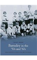 Barnsley in the 50's and 60's