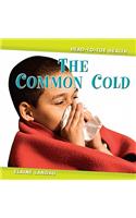 The Common Cold the Common Cold