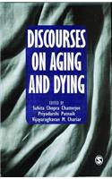 Discourses on Aging and Dying