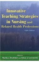 Innovative Teaching Strategies in Nursing and Related Health Professions