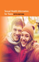 Sexual Health Information for Teens, 5th