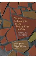 Christian Scholarship in the Twenty-First Century