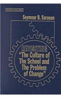 Revisiting the Culture of the School and the Problem of Change