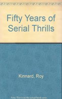 Fifty Years of Serial Thrills