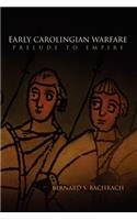 Early Carolingian Warfare