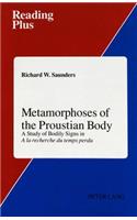 Metamorphoses of the Proustian Body