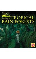 Living in Tropical Rain Forests: (Life on the Edge)
