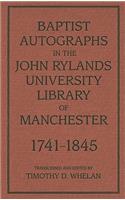 Baptist Autographs in the John Rylands University Library of Manchester, 1741-1845