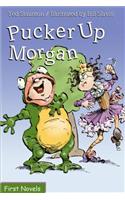 Pucker Up, Morgan