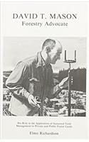 David T. Mason, Forestry Advocate