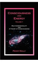 Consciousness and Energy, Vol. 1