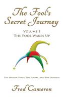 Fool's Secret Journey Volume 1