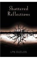 Shattered Reflections