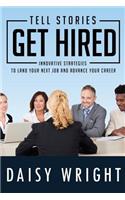 Tell Stories Get Hired