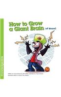 How to Grow a Giant Brain (of doom!)