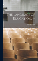 Language of Education. --