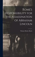 Rome's Responsibility for the Assassination of Abraham Lincoln